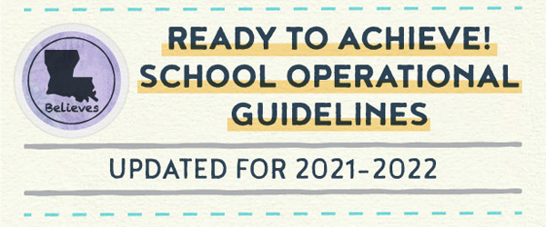2021-2022 School Operational Guidelines - LDE 2021-2022 School Operational Guidelines - LDE